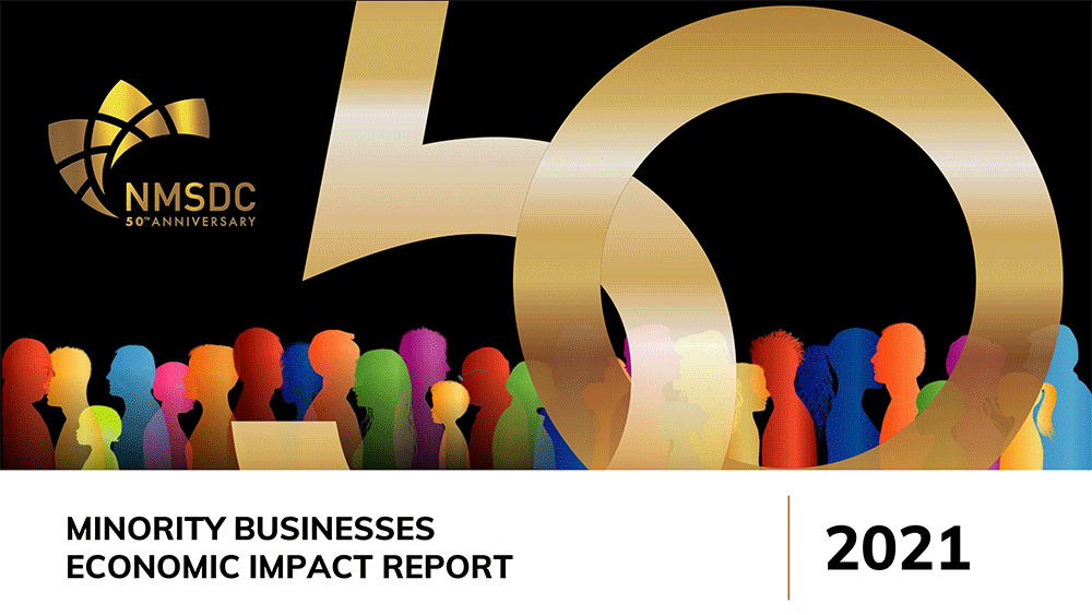 NMSDC Releases Its 2021 Minority Business Economic Impact Report ...