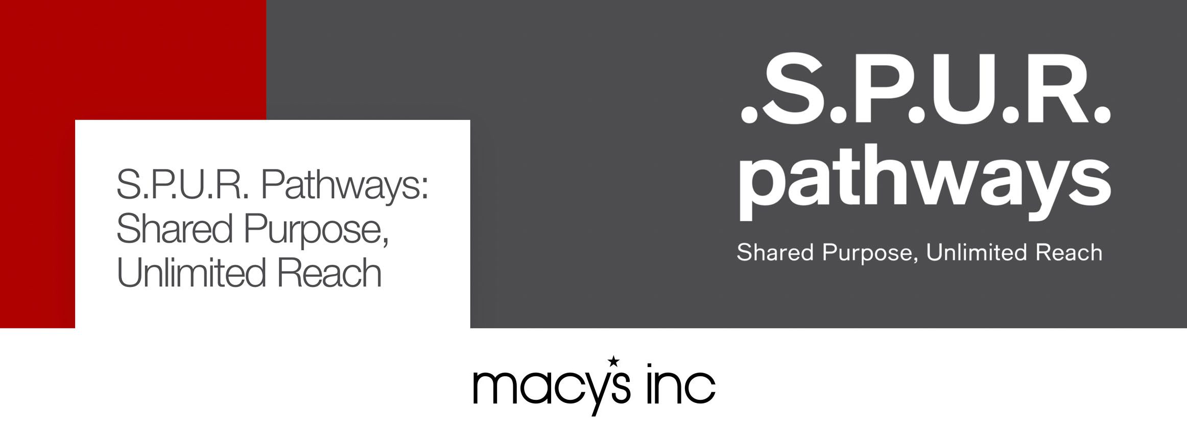 Macy’s, Inc. Advances Mission Every One Commitment with S.P.U.R. Pathways: Shared Purpose, Unlimited Reach - A Catalyst for Underrepresented Business Growth