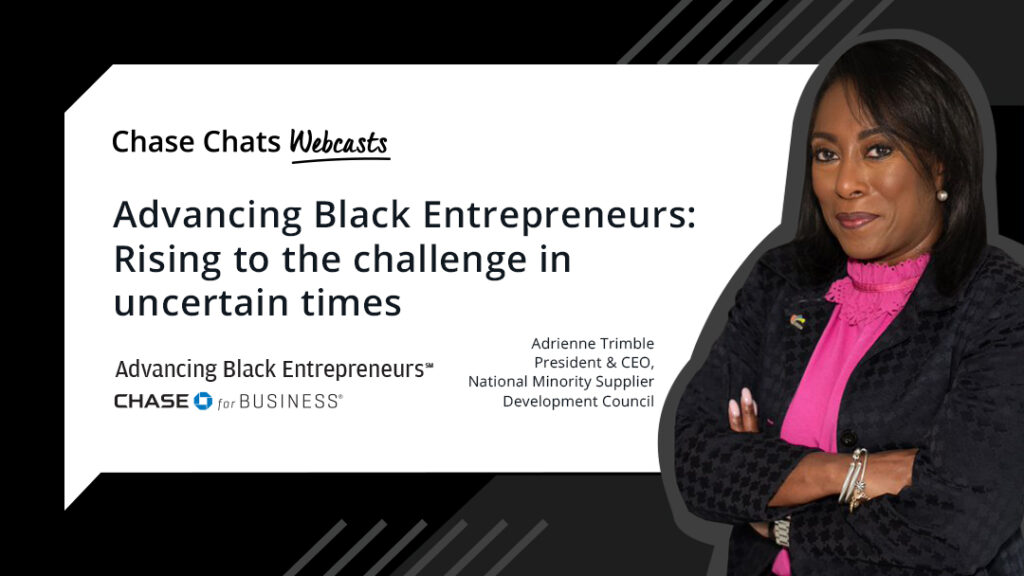 Chase Chats: Advancing Black Entrepreneurs: Rising to the Challenges of COVID-19