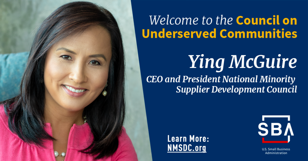 NSMDC President Ying McGuire Newly Appointed Member of the SBA’s Council on Underserved Communities.
