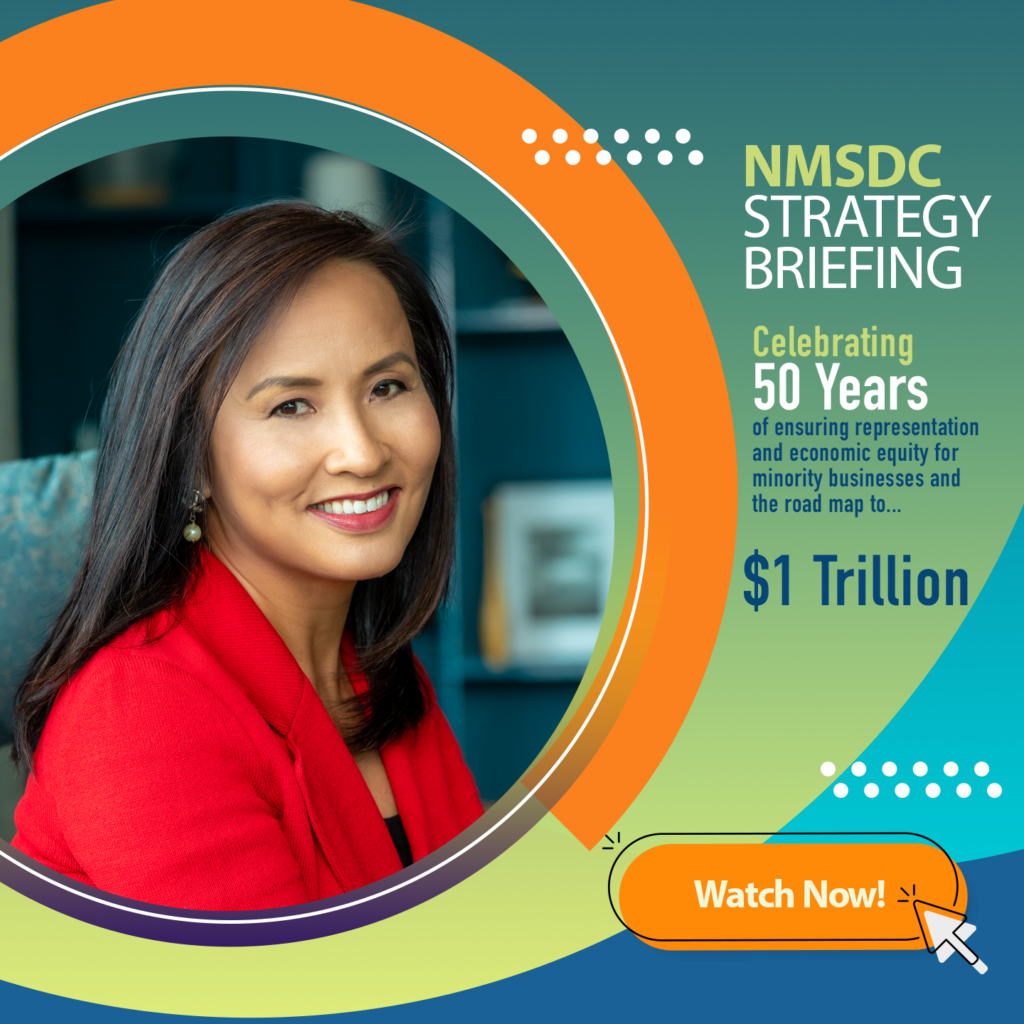 Ying McGuire, CEO & President of NMSDC, recently held an NMSDC Strategy Briefing to discuss our new 2022-2026 strategic plan. If you missed this briefing, catch up and learn how we plan to support MBEs to achieve $1 trillion in annual revenue generation (5% of US GDP).